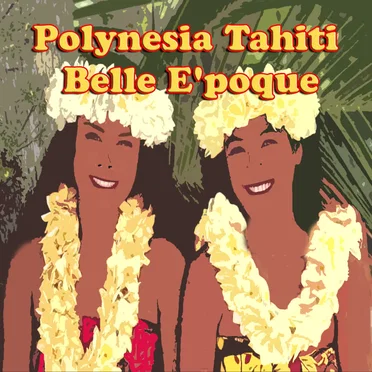 PolynesiaTahiti, Belle E'poque by Various Artists - album cover