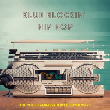 Blue Blockin’ Hip Hop