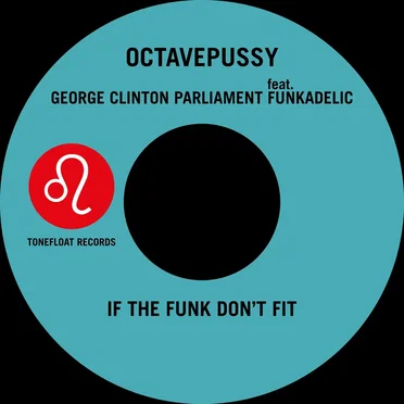 If the Funk Don't Fit (Tentacle Groove version)