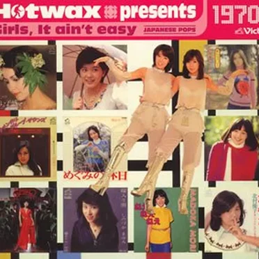 Hotwax presents Girls, It ain’t easy 1970’s by Various Artists - album cover