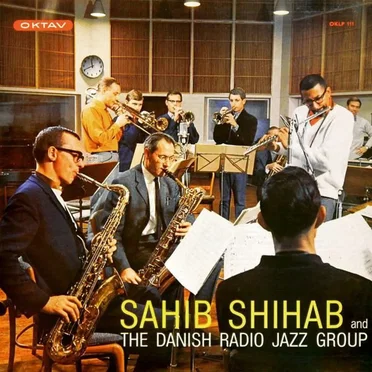 Sahib Shihab and The Danish Radio Jazz Group