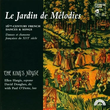 Le Jardin de Mélodies: 16th-century French Dances & Songs