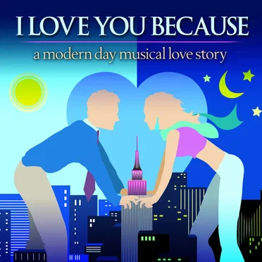 I Love You Because (2006 Original Off-Broadway Cast)