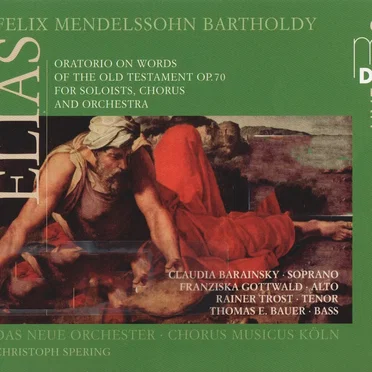 Elias, op. 70: Oratorio on Words of the Old Testament