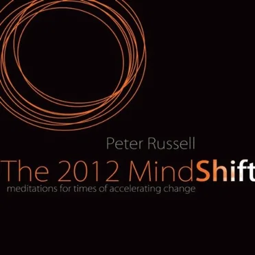 The 2012 MindShift: Meditations for Times of Accelerating Change by Peter Russell - album cover
