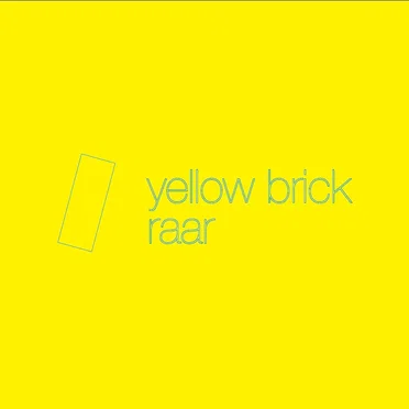 Yellow Brick / Raar