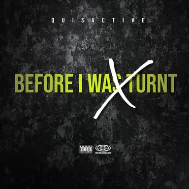 Before I Was Turnt by QuisActive - album cover