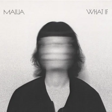 What If by MAIIJA - album cover