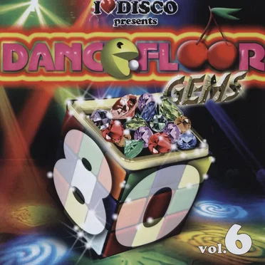 I Love Disco presents Dancefloor Gems 80's, Volume 6 by Various Artists - album cover