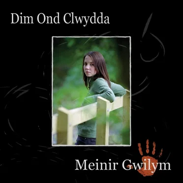 Dim Ond Clwydda by Meinir Gwilym - album cover