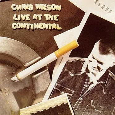 Live at the Continental by Chris Wilson - album cover