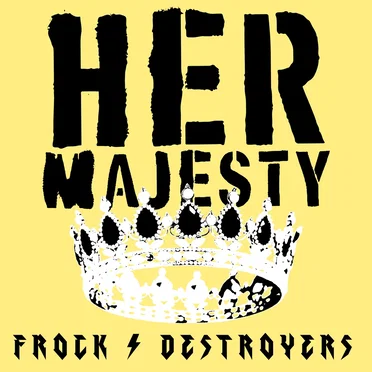 Her Majesty by Frock Destroyers - album cover