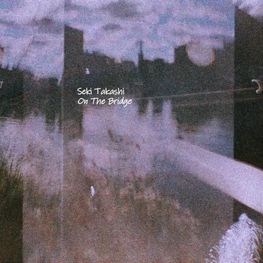 On The Bridge by Seki Takashi - album cover