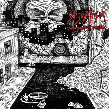 Ignorance In Power by Stigmatism - album cover