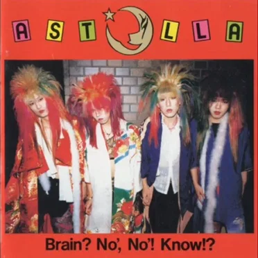 Brain? No', No'! Know!? by ASTLLA - album cover