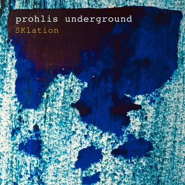 Prohlis Underground by SKlation - album cover