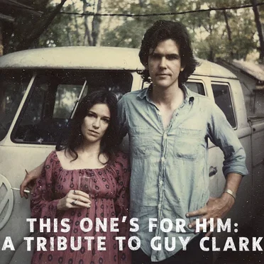 This One's for Him: A Tribute to Guy Clark by Various Artists - album cover