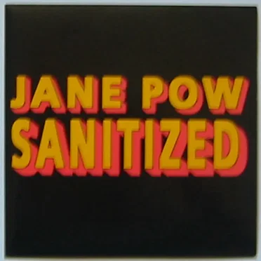 Sanitized by Jane Pow - album cover