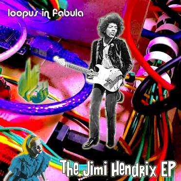 The Jimi Hendrix EP by Loopus in Fabula - album cover