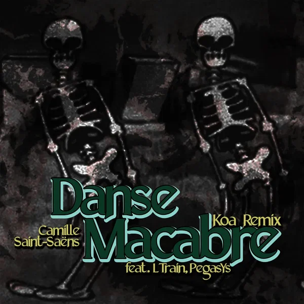 Danse Macabre (Koa remix)