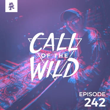 2019-04-03: 242 – Monstercat: Call of the Wild by Monstercat - album cover