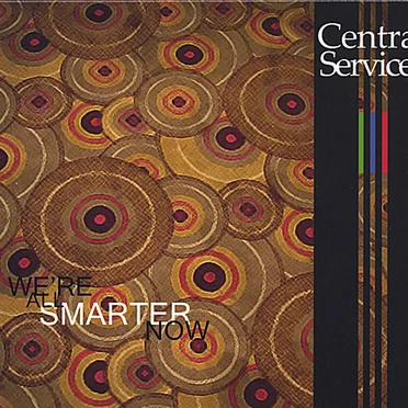 We're All Smarter Now by Central Services - album cover