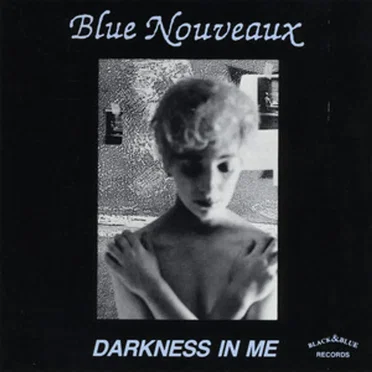 Darkness In Me by Blue Nouveaux - album cover
