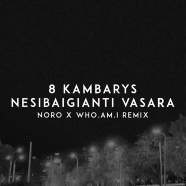 Nesibaigianti vasara (Noro & who.am.i remix)
