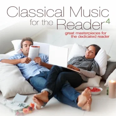 Classical Music for the Reader 4: Great Masterpieces for the Dedicated Reader by Various Artists - album cover