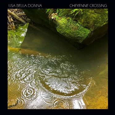 Cheyenne Crossing by Lisa Bella Donna - album cover