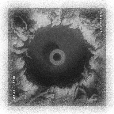 Parachrism Outtakes