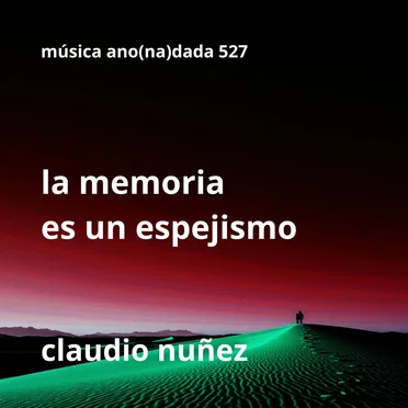 La memoria es un espejismo