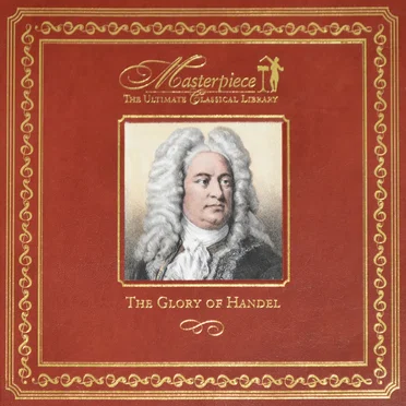 The Glory of Handel