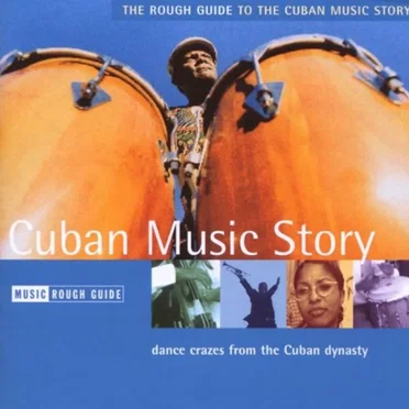 The Rough Guide to the Cuban Music Story by Various Artists - album cover