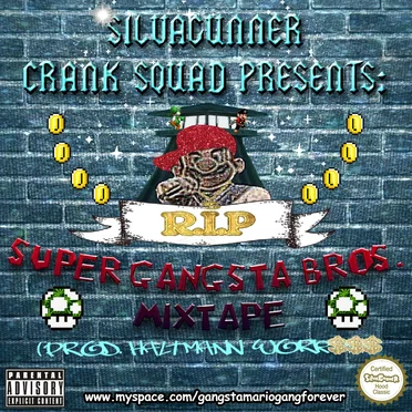 SUPER GANGSTA BROS. MIXTAPE (PROD. HALTMANN WORK$$$) by SIIVAGUNNER CRANK SQUAD - album cover