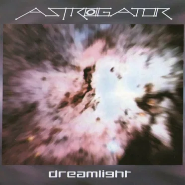 Dreamlight by Astrogator - album cover