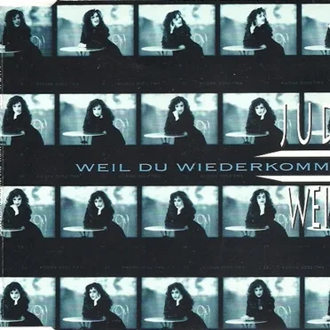 Weil Du Wiederkommst