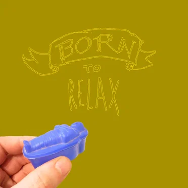 Born to Relax