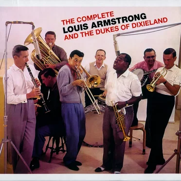 The Complete Louis Armstrong & The Dukes of Dixieland