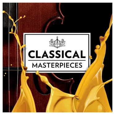 Classical Masterpieces - The Very Best Classical Music Collection by Various Artists - album cover