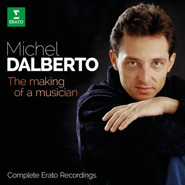 Michel Dalberto: The Making of a Musician - Complete Erato Recordings