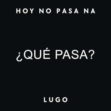 Hoy no pasa na