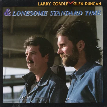 Larry Cordle, Glen Duncan & Lonesome Standard Time