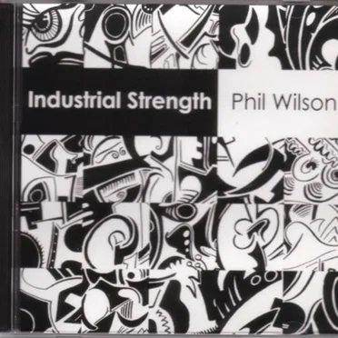 Industrial Strength by Phil Wilson - album cover