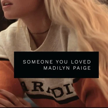 Someone You Loved by Madilyn Paige - album cover