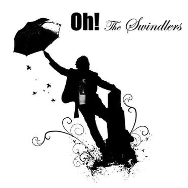 Oh! The Swindlers