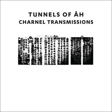 Charnel Transmissions by Tunnels of Āh - album cover