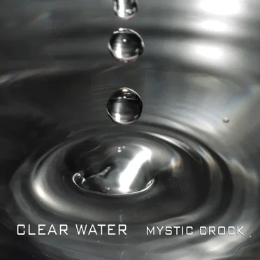 Clear Water by Mystic Crock - album cover