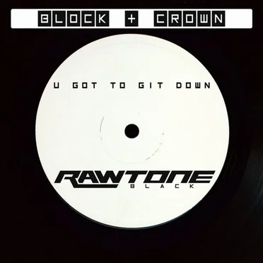 U Got to Git Down
