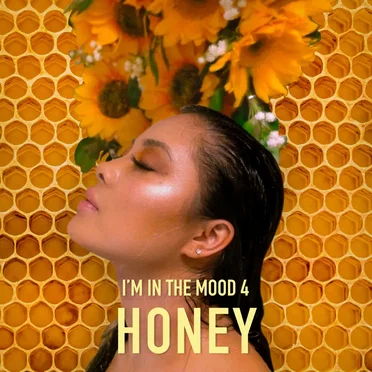 I’m in the Mood 4 Honey